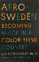 9781517912314 Ryan Thomas Skinner 290165, Afro-Sweden. Becoming Black in a Color-Blind Country