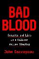 9781524731656 John Carreyrou 168643, Bad Blood: secrets and lies in a Silicon Valley startup