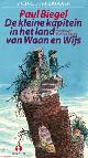 9789047600886 Paul Biegel 26436, De kleine kapitein in het land van Waan en Wijs. 2 CD Luisterboek voorgelezen door Jan Eilander
