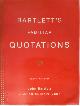 9780316084604 John Bartlett 195329, Bartlett's Familiar Quotations