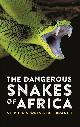 9780691207926 Stephen Spawls 282642, Bill Branch 282643, The Dangerous Snakes of Africa