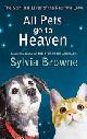 9780749940126 Sylvia Browne 45217, All Pets Go to Heaven