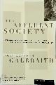 9780395925003 Galbraith, John Kenneth, The Affluent Society. 40th anniversary edition