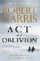 9781529151756 Robert Harris 14295, Act of Oblivion
