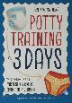 9781623157906 Brandi Brucks 293300, Potty Training in 3 Days. The Step-by-Step Plan for a Clean Break from Dirty Diapers