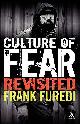 9780826493958 Frank Füredi 16687, Culture of fear revisited. Risk-taking and the morality of low expectation