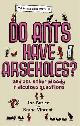 9780751540413 Jon Butler 294286, Do Ants Have Arseholes?