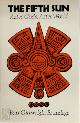 9780292724389 Burr Cartwright Brundage 295063, The Fifth Sun. Aztec Gods, Aztec World