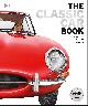 9780241601587 DK, The Classic Car Book. The Definitive Visual History