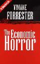 9780745619941 Forrester, Viviane, The Economic Horror