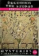 9780297823049 Steven Snape 172285, Decoding the Stones. Mysteries of the Ancient World