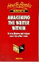 9781857032819 Cathy Birch 61262, Awakening the Writer Within. How to discover abd release your true writer's voice