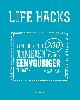 9789401425353 Sarah Devos 63372, Life hacks. Een boek met 200 manieren om je leven eenvoudiger te maken