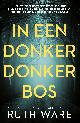 9789021027296 Ruth Ware 128593, In een donker, donker bos