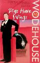 9780099513988 P.G. Wodehouse 217739, Wodehouse: Pigs Have Wings