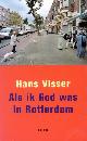 9789050187336 Hans Visser 19003, Als ik God was in Rotterdam