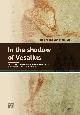 9789044137897 , In the shadow of Vesalius. An exciting series of new insights into life and work of Andreas Vesalius and his friends