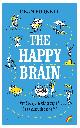 9789041714374 Dean Burnett 128161, The happy brain. Wat is geluk en hoe ontstaat het?