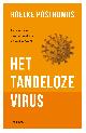 9789056156916 Roelke Posthumus 96429, Het tandeloze virus. De evolutie van ziekmakers en ons verweer daartegen