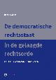 9789067043632 Ronald Janse 208724, De democratische rechtsstaat in de gelaagde rechtsorde. Een inleiding tot in Nederland geldend recht