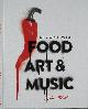 9789491525681 Monica Abdoel 93005, Firestarters of Food, Art & Music