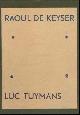  Ann Demeester 120147, Raoul de Keyser 234984, Luc Tuymans 13361, Raoul de Keyser, Luc Tuymans. Schilderijen, tekeningen