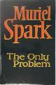 9780370306056 Muriel Spark 18800, The Only Problem