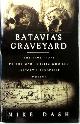 9780575070240 Mike Dash 49128, Batavia's Graveyard. The true story of the mad heretic who led history's bloodiest mutiny