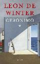 9789023493860 Leon de Winter 10774, Geronimo. Roman