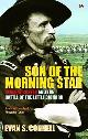 9781844137633 Evan S. Connell 251814, Son of the Morning Star. General Custer and the battle of the little Bighorn