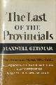  Maxwell David Geismar, The Last of the Provincials