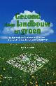9789023242116 J. Hassink 49844, Gezond door landbouw en groen. De betekenis van landbouw en groen voor de stedelijke samenleving