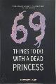 9781841953816 Stewart Home 52359, 69 Things to Do with a Dead Princess