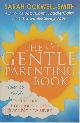 9780349408729 Sarah Ockwell Smith 301054, Gentle Parenting Book. How to raise calmer, happier children from birth to seven