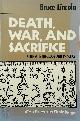 9780226482002 Bruce Lincoln 156020, Death, War, & Sacrifice. Studies in ideology and practice
