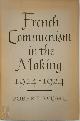 9780783779201 Robert Wohl 57776, French Communism in the Making, 1914-1924