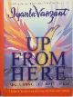 9780062517593 Iyanla Vanzant 20090, Up from here. Reclaiming the male spirit: A guide to transforming emotions into power and freedom