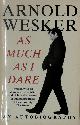 9780099359012 Arnold Wesker 49872, As Much as I Dare. An Autobiography