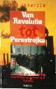 9789054870876 Dirk Frantzen 86116, Van revolutie tot Perestrojka. Een analyse van de economische ontwikkeling van Rusland en de Sovjetunie
