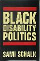 9781478025009 Sami Schalk 302575, Black Disability Politics