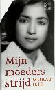  Murat Isik 10875, Mijn moeders strijd