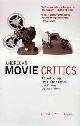 9781598530223 Phillip Lopate 48469, American Movie Critics. An Anthology from the Silents Until Now