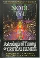 9781567187380 Noel Tyl 48391, Astrological Timing of Critical Illness