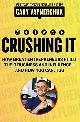 9780062845023 Gary Vaynerchuk 125266, Crushing It!. How Great Entrepreneurs Build Business and Influence - and How You Can, Too