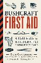 9781507202340 Dave Canterbury 183519, Bushcraft First Aid. A Field Guide to Wilderness Emergency Care
