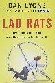 9780316561860 Dan Lyons 131983, Lab Rats: how Silicon Valley made work miserable for the rest of us