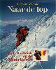 9789020918427 Herman Detienne 73362, Rudy Van Snick, Naar de top. Rudy Van Snick op de Mount Everest