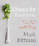9780385344760 Mark Bittman 79186, Dinner for Everyone. 300 Ways to Go Easy, Vegan, or All Out