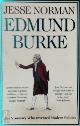 9780007489640 Jesse Norman 156878, Edmund Burke. The visionary who invented modern politics