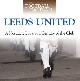 9780857331694 David Walker 187239, Leeds United. A Nostalgic Look at a Century of the Club